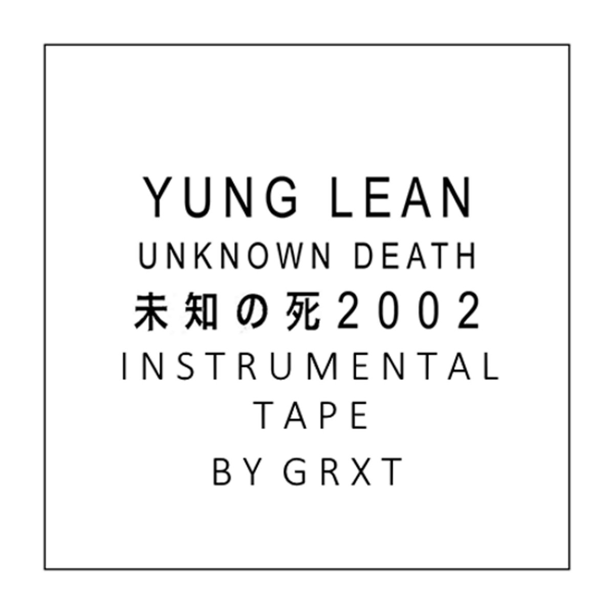 Yung Lean Unknown Death 2002 Download